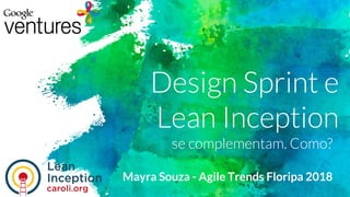 Mayra Souza - Agile Trends Floripa 2018
 