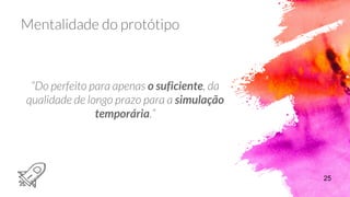 o suficiente
simulação
temporária
25
 