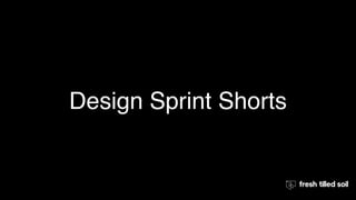 Design Sprint Shorts
 