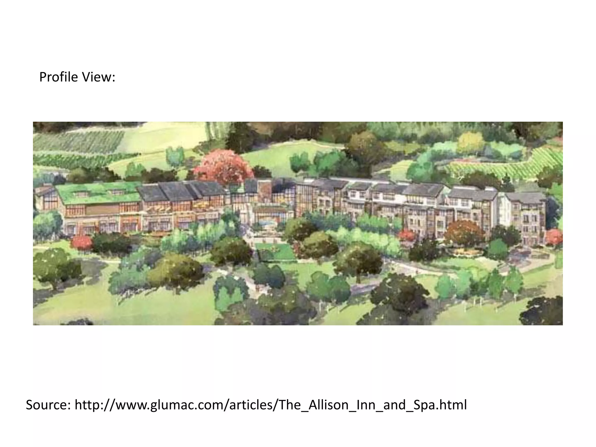 Source: http://www.glumac.com/articles/The_Allison_Inn_and_Spa.html
Profile View:
 