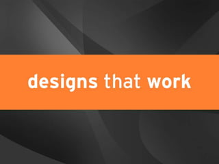 designs that work