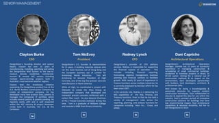 DesignStone`s founding director and system
expert, Clayton has over 25 years of
manufacturing, installing, specifying and selling
the DesignStone Wall System to the low-to-
medium density residential, commercial,
tourism & remote AEC sectors including
multiple award-winning projects built in
Australia`s most extreme weather regions.
Clayton lead the breakaway initiative
separating the DesignStone product line at the
D.A. Burke Builders Construction Company to
create an independent company. He has
developed many new product lines, patents &
manages the companies IP portfolio which
includes several patents & patents pending. He
regularly works with and is well respected
within the AEC industry & project developer
circles both in Australia, the U.S. & the
Caribbean.
CEO President
DesignStone’s U.S. founder & representative
for 2+ years. A building materials veteran who
ran the Asian business out of Hong Kong and
the European business out of London for
Armstrong World Industries. Tom left
Armstrong to become President of High
Concrete, one of the top five precast concrete
manufacturers in North America.
While at High, he coordinated a project with
Oldcastle to create the Altus Group, an
independent company that developed and
marketed precast concrete reinforced with a
carbon fiber mesh. He also became Chairman
of PCI ( Precast Concrete Institute) during this
time. Tom is a graduate of Williams College
and received a MBA from Emory University.
CFO
DesignStone`s provider of CFO advisory
services, Rodney is responsible for supporting
the financial aspects of operation. This
includes including financial reporting,
forecasting, expense management, business
planning and financial controls to facilitate
growth. With nearly 25 years of experience in
Finance functions across multiple industries, he
is currently employed by Barclays where he has
been since 2007.
In his currently role, Rodney is n delivering the
MIS capabilities of the Risk, Finance, and
Treasury functions. Prior to that he has held a
variety of management roles across the
reporting, planning, and analysis functions for
companies including Mars Inc., Chase, and
KPMG.
Architectural Operations
DesignStone’s Architectural Operations
Manager, Daniela has 15 years of successful
experience in managing construction &
remodeling of small commercial buildings,
residential & franchise projects in Brazil, as
DC.AD owner. Aiming for a rational use of
construction methods & its impact on the
environment, Dani developed partnerships
with builders, land developers, architects &
professionals alike.
Well known for being a knowledgeable &
passionate advocate for superior resilient
construction techniques, Dani collaborated to
educate & expand this idea for use within the
industry. Dani`s constant pursuit of innovative
construction solutions for buildings that have
low environmental impact, fluid architectural
capabilities & absolute durability, led her to
join DesignStone in 2019.
 