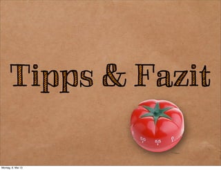 Darum geht es im Review
- Welche Ideen haben gut
funktioniert?
- Welche Ideen haben nicht
funktioniert?
- Welche wollen wir ausprobieren?
 