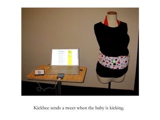 Kickbee sends a tweet when the baby is kicking. 
