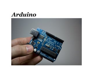 Arduino
 