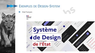 EXEMPLES DE DESIGN-SYSTEM
Etat Français
 