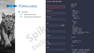 FORMULAIRES
Formik
Gestion des états
Gestion des événements
 