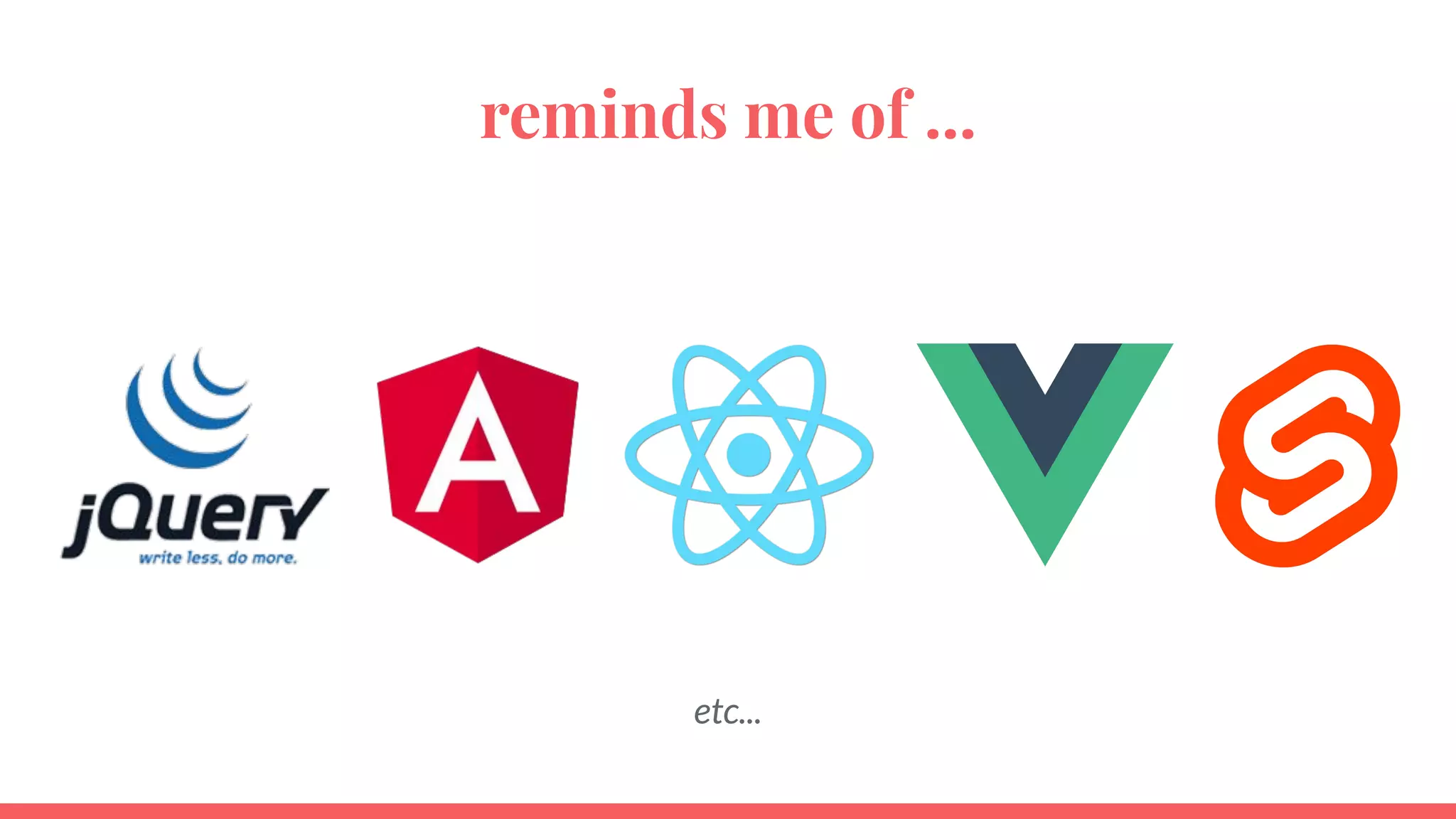 reminds me of ...
etc...
 