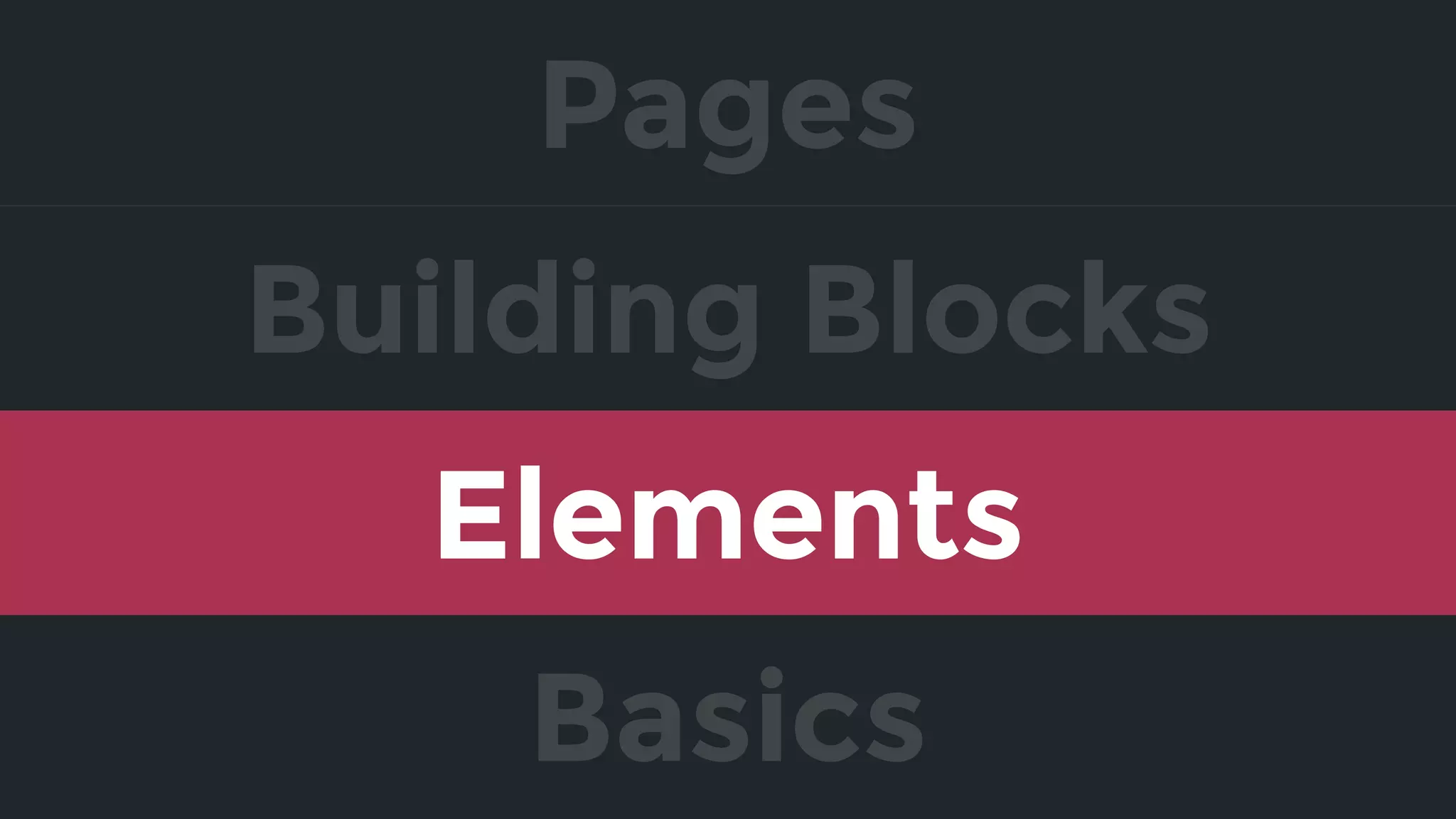 Elements
Building Blocks
Pages
Basics
 