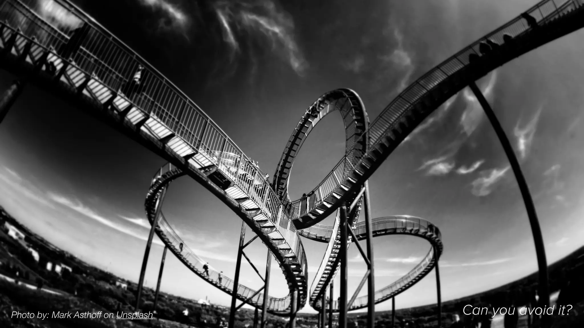 Photo by: Mark Asthoff on Unsplash Can you avoid it?
 