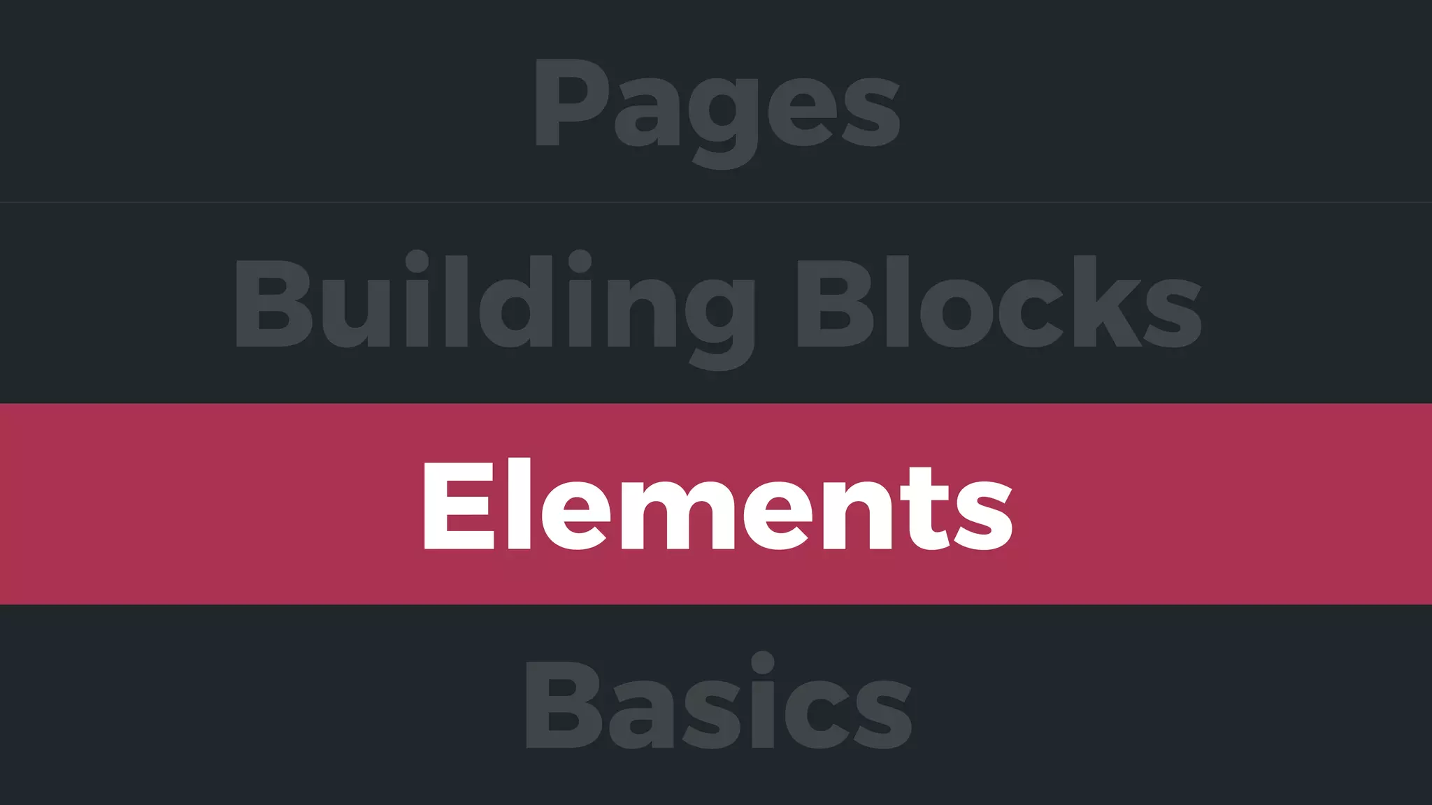 Elements
Building Blocks
Pages
Basics
 