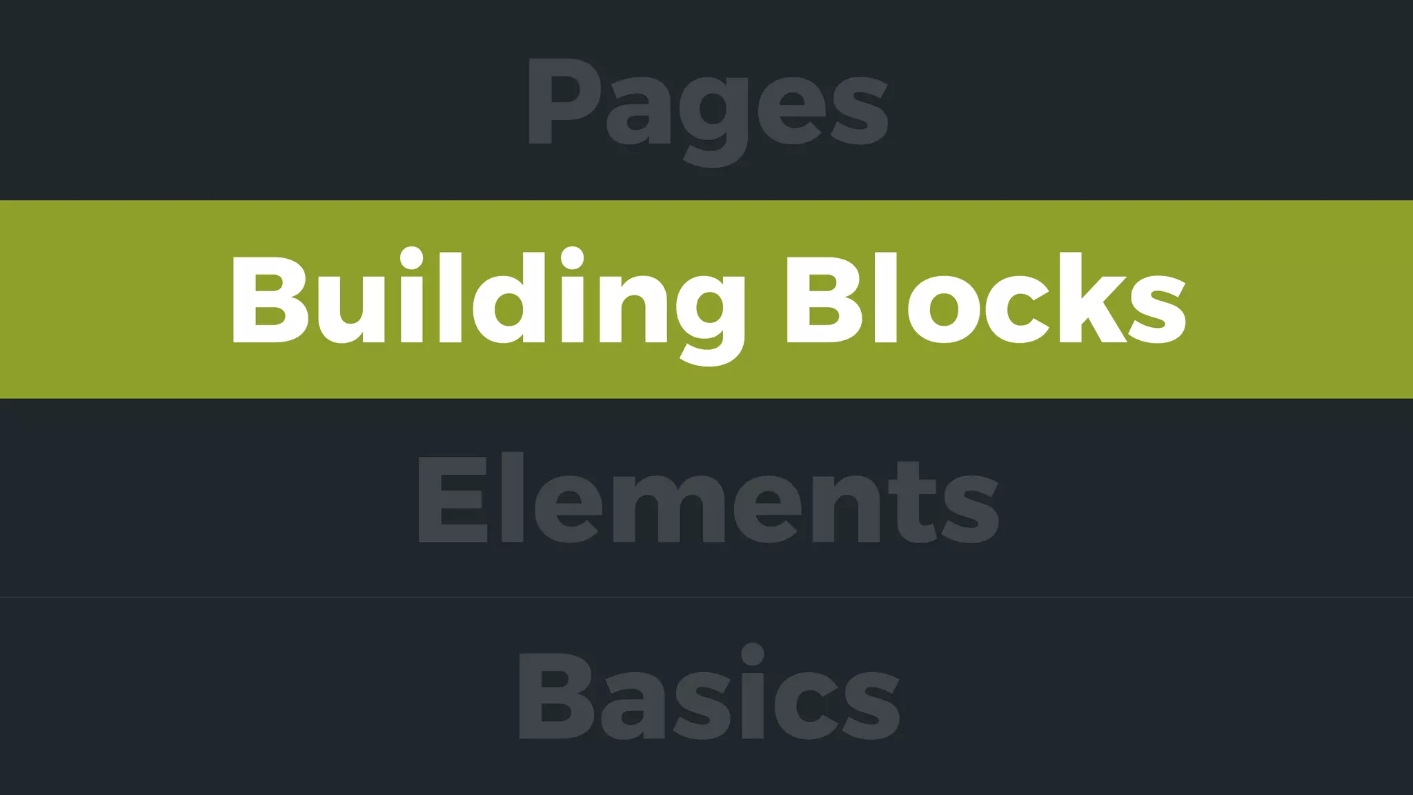 Elements
Building Blocks
Pages
Basics
 
