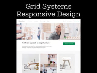 Grid Systems
Responsive Design
 