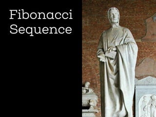 Fibonacci
Sequence
 