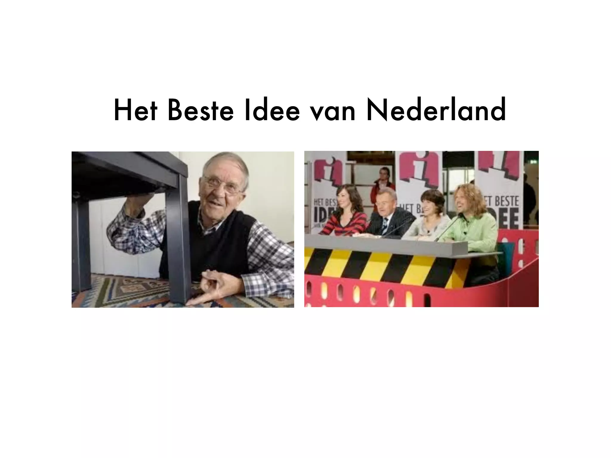 Het Beste Idee van Nederland
 
