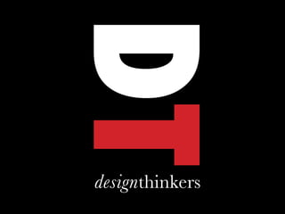 DT
designthinkers
 