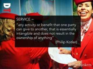 DT
     SERVICE =
     “any activity or benefit that one party
     can give to another, that is essentially
     intangib...