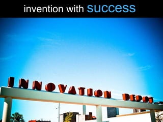 invention with success<br />