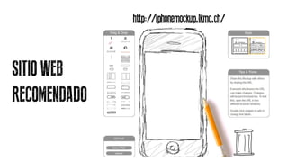 SITIO WEB
RECOMENDADO
http://iphonemockup.lkmc.ch/
 