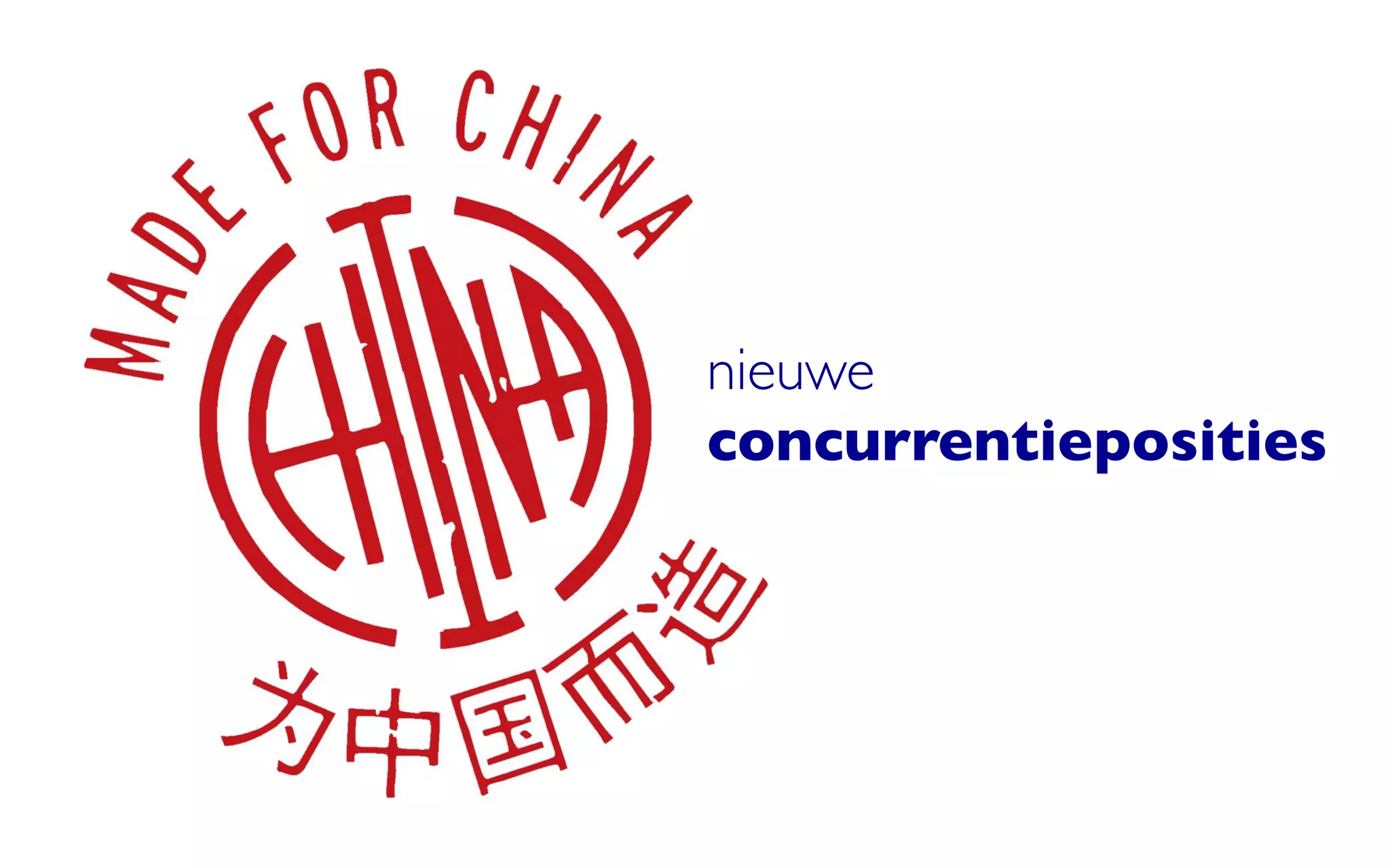 nieuwe
concurrentieposities
 