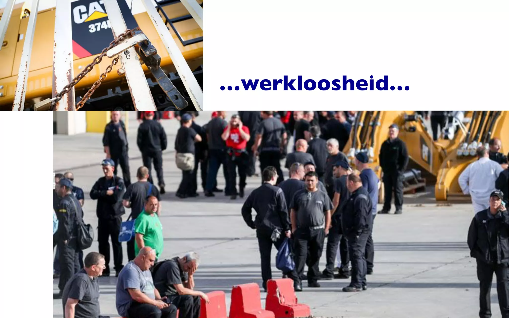 …werkloosheid…
 
