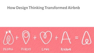 HowDesignThinkingTransformedAirbnb
 
