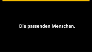 Die	
  passenden	
  Menschen.	
  



©  2013 SAP AG. All rights reserved.                                        © SAP 201213 13
                                                                           Public      |
 