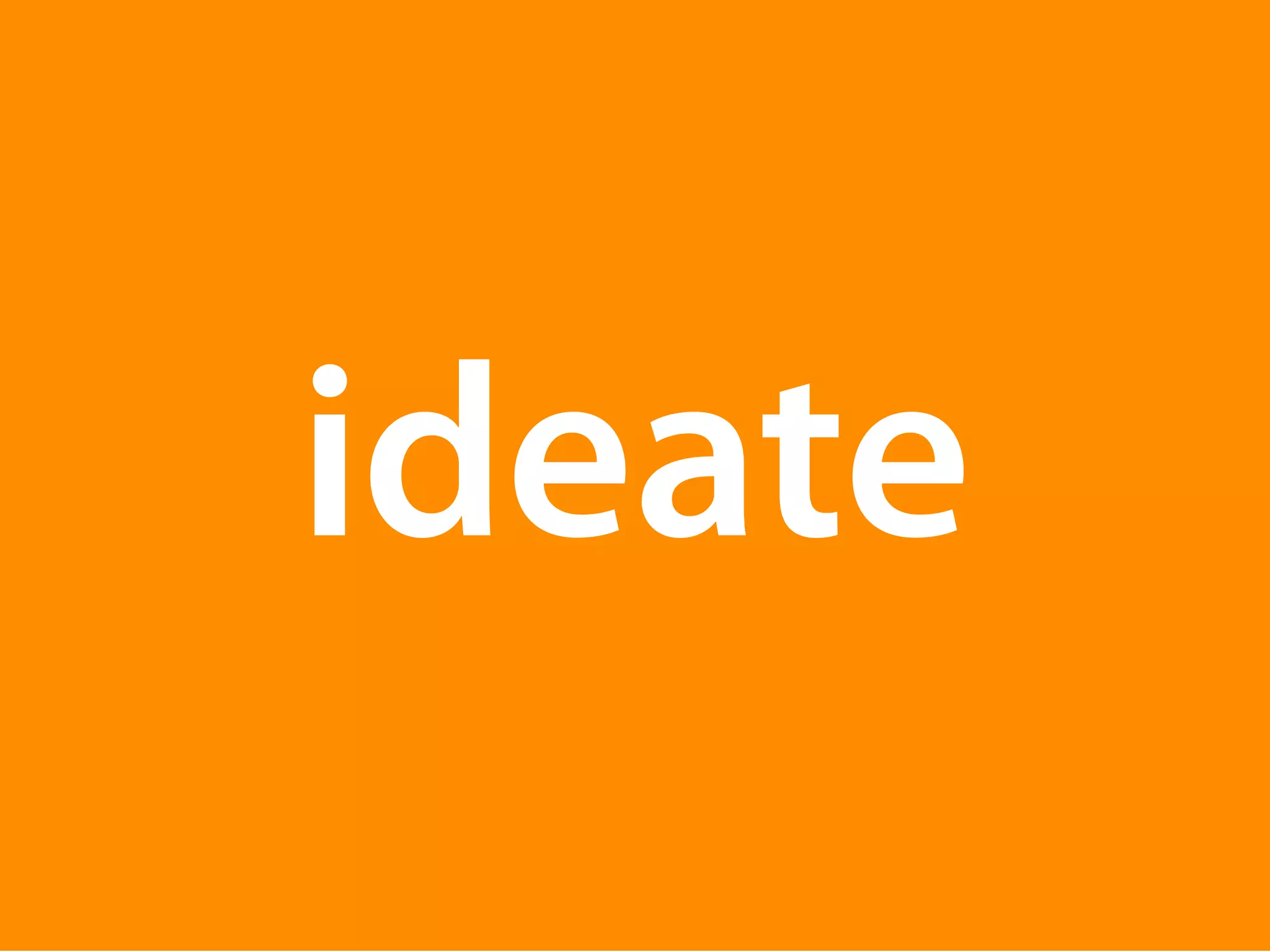 ideate 
 