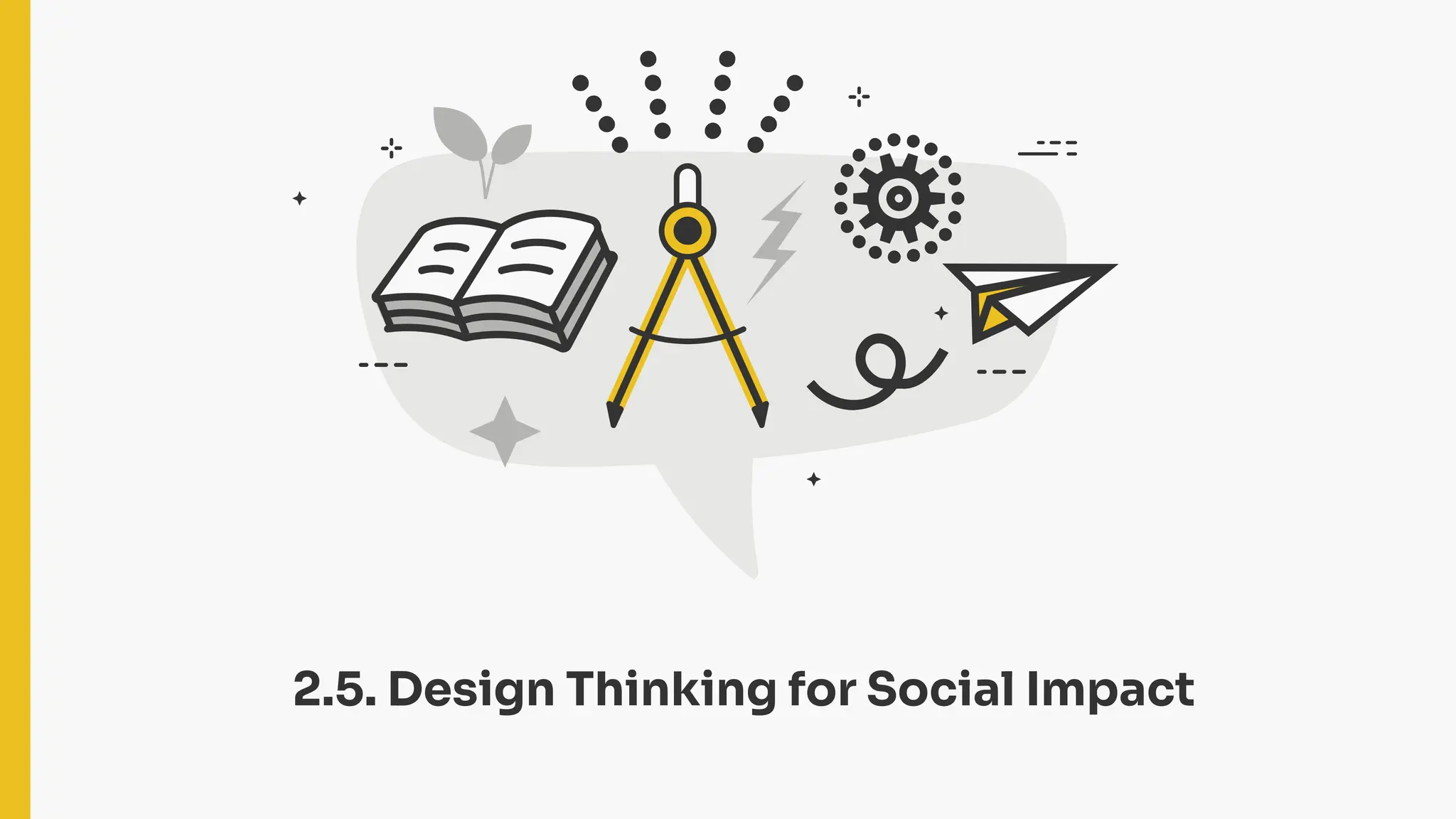 2.5. Design Thinking for Social Impact
 