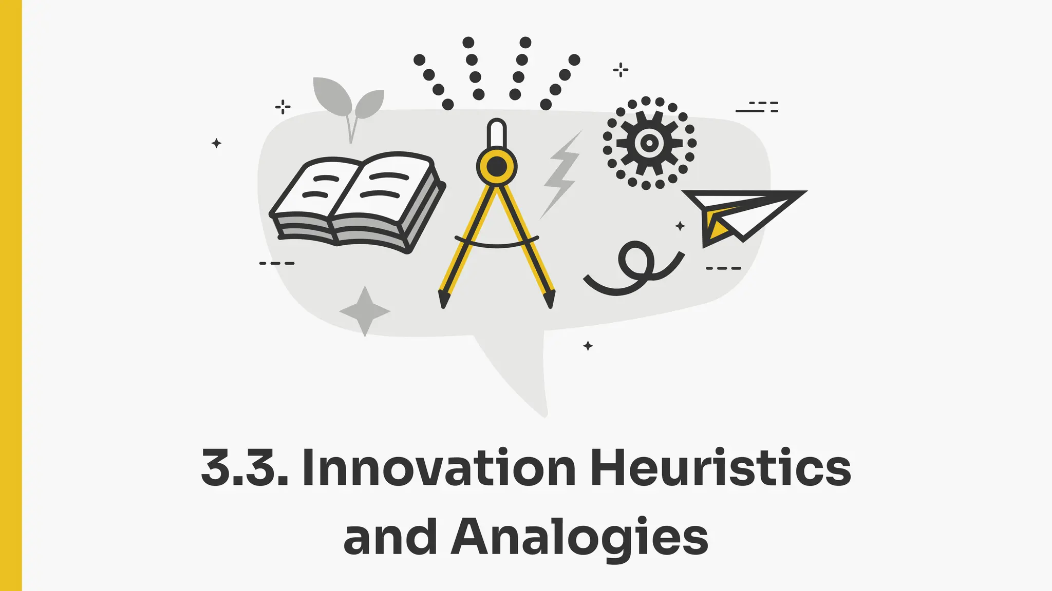 3.3. Innovation Heuristics
and Analogies
 
