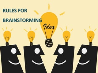 RULES FOR BRAINSTORMING  