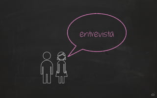 entrevista 
 
