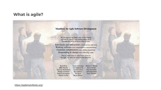 https://agilemanifesto.org/
What is agile?
 