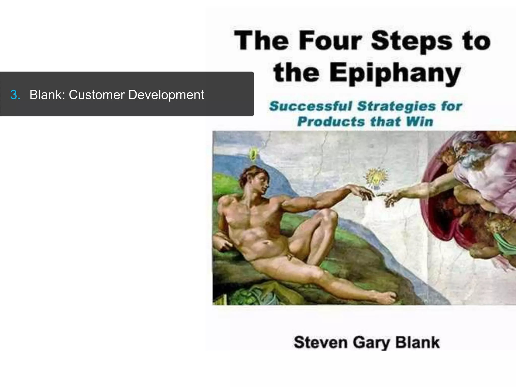 Blank: Customer Development
 