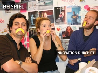 BEISPIEL




           INNOVATION DURCH DT
 