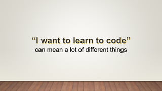 can mean a lot of different things
 