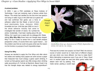 Chapter 4 > Case Studies >Applying Five Whys to boost R&D 106 
from a wall is easier than detaching a strip all at once. S...