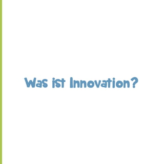 Was ist Innovation?

 
