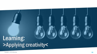 Copyright © 2018 IQbusinessCopyright © 2018 IQbusiness 65
Learning:
 