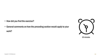 Copyright © 2018 IQbusiness 77
• How did you find the exercise?
• General comments on how the preceding section would apply to your
work?
10 minutes
 