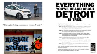 “GM begins testing autonomous cars in Detroit.”
 