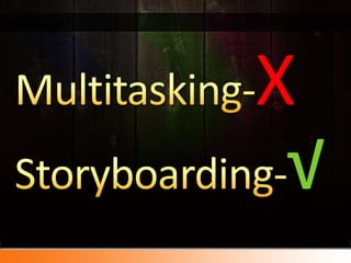 Multitasking-XStoryboarding-√<br />