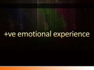 +veemotional experience<br />