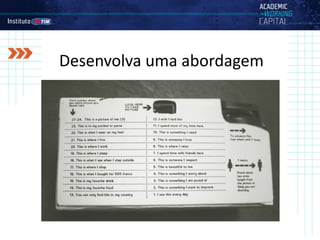 Desenvolva	uma	abordagem	
 