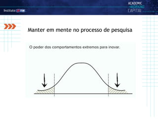 Manter em mente no processo de pesquisa
 