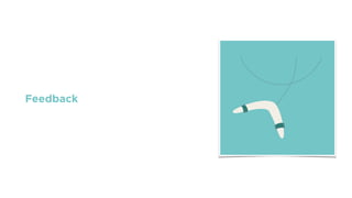 Feedback
 