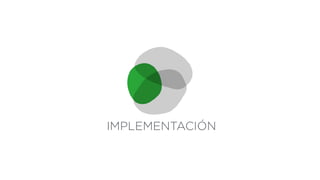 IMPLEMENTACIÓN
 
