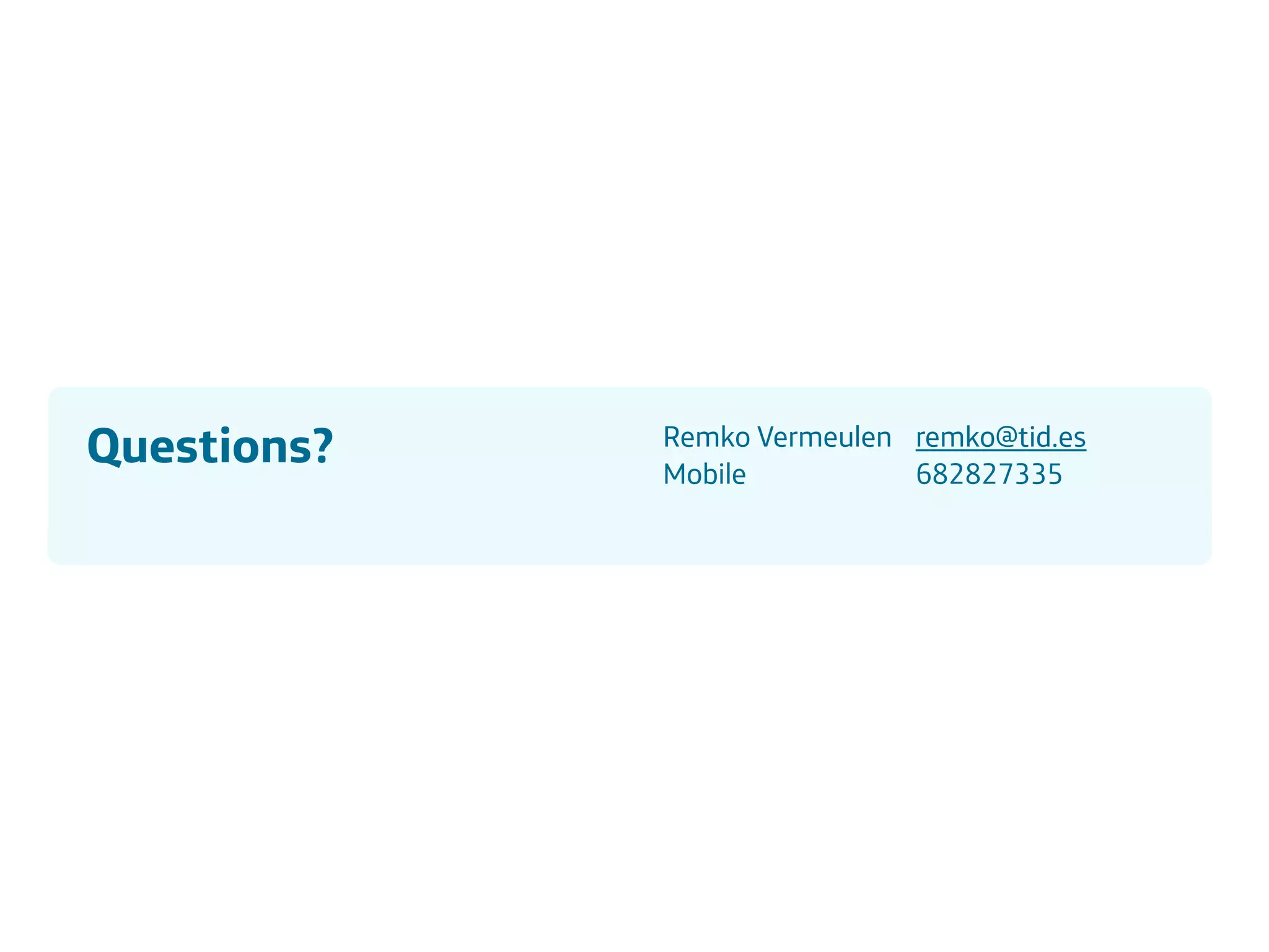 Área
Company Name
Área
Company Name
Summary
!
Product explain action
Only CDR information to be scalable
European union
Indicate stress
Insurers and companies
Lower absence and prevent sick leave
28
Questions? Remko Vermeulen remko@tid.es
Mobile 682827335
 