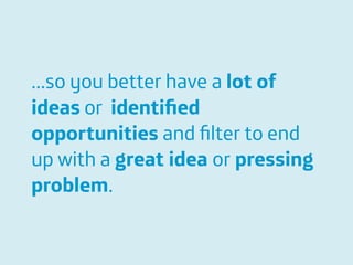 Área
Company Name
Área
Company Name
Summary
!
Product explain action
Only CDR information to be scalable
European union
Indicate stress
Insurers and companies
Lower absence and prevent sick leave
12
…so you better have a lot of
ideas or identiﬁed
opportunities and ﬁlter to end
up with a great idea or pressing
problem.
 