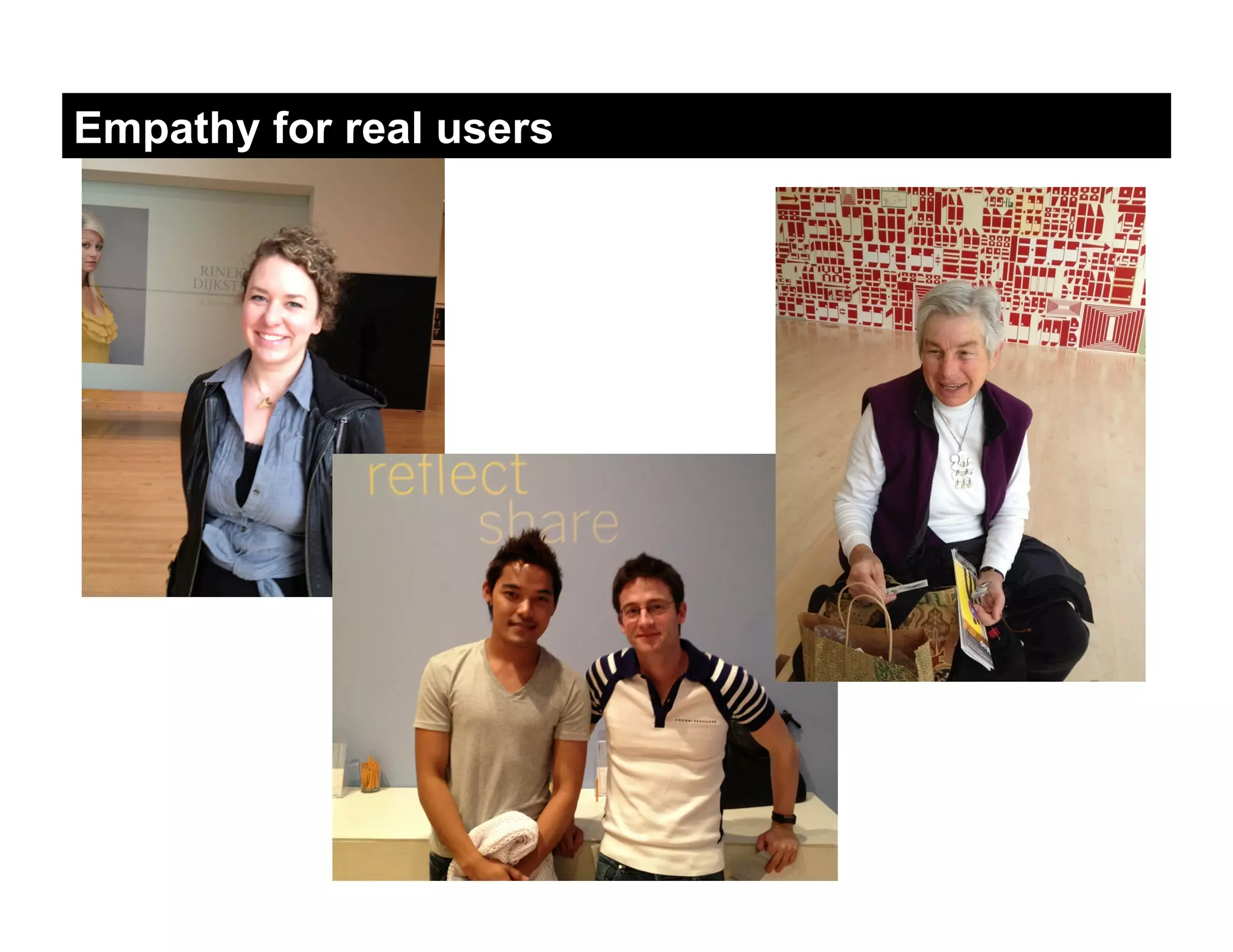 Empathy for real users
 